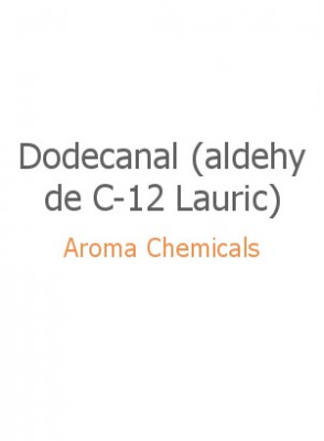 Dodecanal (aldehyde C-12 Lauric), FEMA 2615 