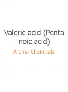 Valeric acid (Pentanoic acid)