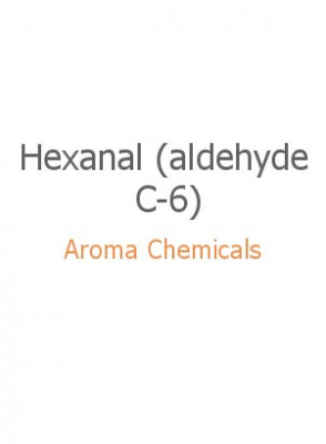 Hexanal (aldehyde C-6), FEMA 2557