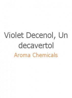 Violet Decenol, Undecavertol