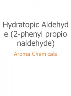 Hydratopic Aldehyde (2-phenyl propionaldehyde)