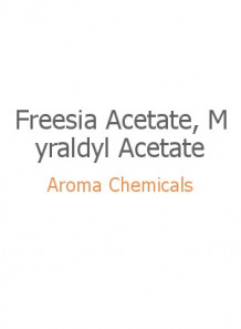 Freesia Acetate, Myraldyl Acetate