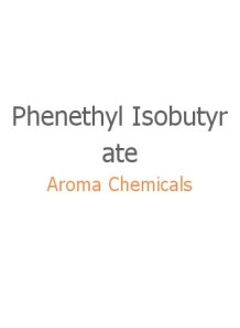  Phenethyl Isobutyrate (FEMA-2862)