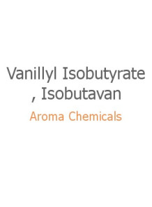  Vanillyl Isobutyrate, Isobutavan