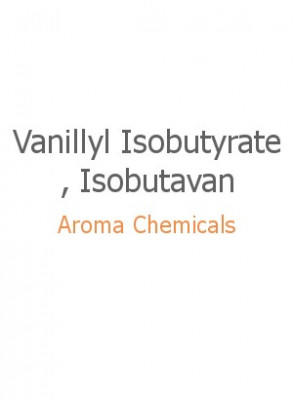 Vanillyl Isobutyrate, Isobutavan