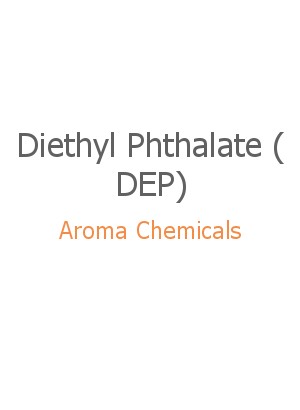 Diethyl Phthalate (DEP)