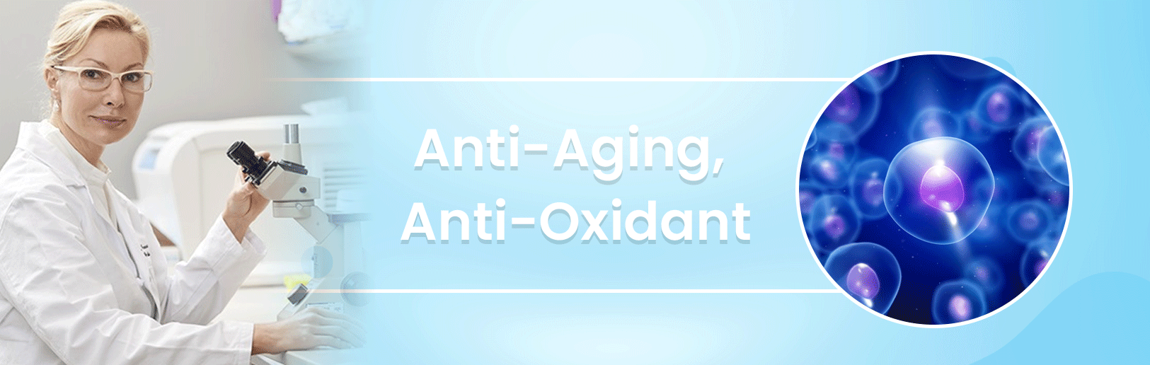 Anti-Aging, Anti-Oxidant