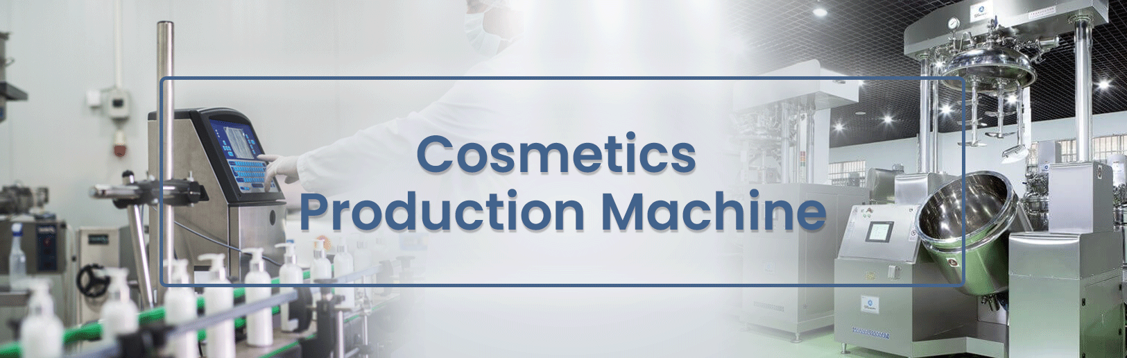 Cosmetics Machinery